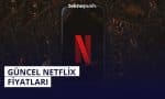 Netflix üyelik ücretleri